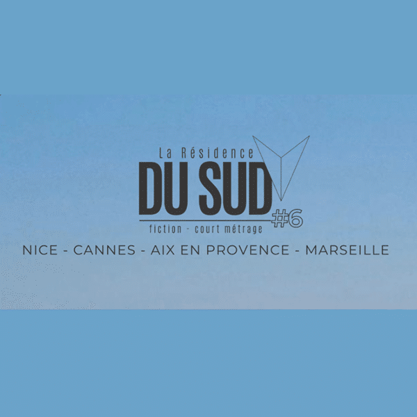 LA RÉSIDENCE DU SUD #6 – APPEL À SCÉNARIOS 